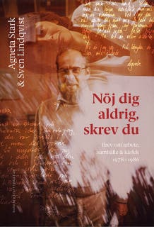 Nöj dig aldrig, skrev du: brev om arbete, samhälle och kärlek 1978-1986 – omslag till ljudboken av Agneta Stark,Sven Lindqvist