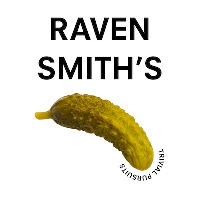 Raven Smith’s Trivial Pursuits