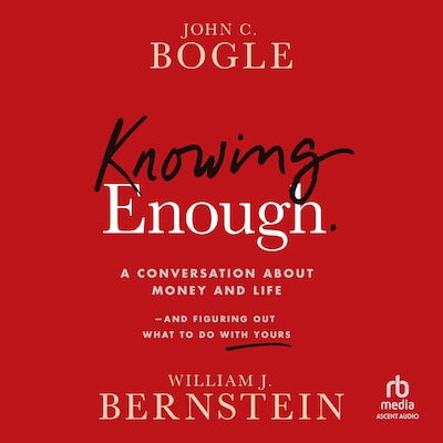 Knowing Enough – omslag til lydbogen af William Bernstein, John C. Bogle