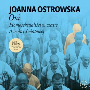 Oni. Homoseksualiści w czasie II wojny światowej – okładka audiobooka, autor Joanna Ostrowska