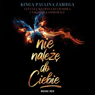 Nie należę do ciebie – okładka audiobooka, autor Kinga Paulina Zabiega