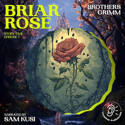 Briar Rose (Story Time, Episode 7) – omslag til lydbogen af Brothers Grimm
