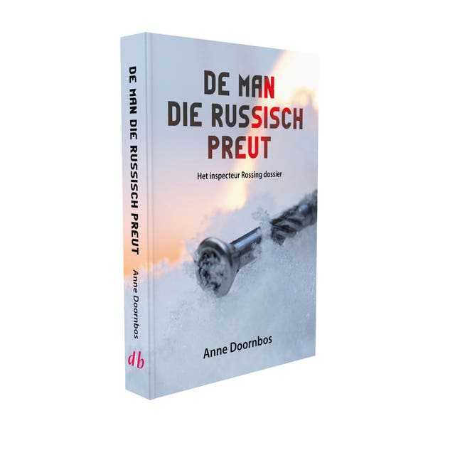 De man die Russisch preut: Het inspecteur Rossing dossier – omslag van het luisterboek van Anne Doornbos