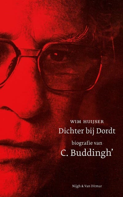 Dichter bij Dordt: Biografie van C. Buddingh' – omslag van het luisterboek van Wim Huijser