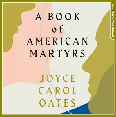 A Book of American Martyrs – omslag til lydbogen af Joyce Carol Oates