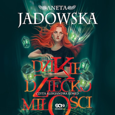Dzikie dziecko miłości – okładka audiobooka, autor Aneta Jadowska