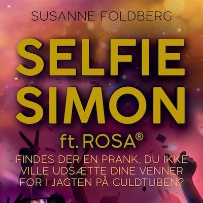 Selfie-Simon ft. Rosa(R) – omslag til lydbogen af Susanne Foldberg