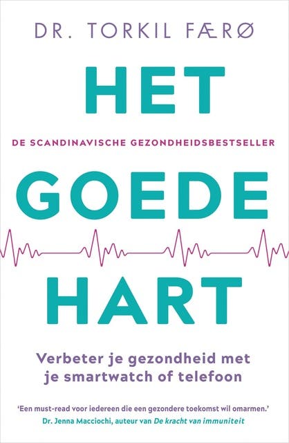 Het goede hart: Verbeter je gezondheid met je smartwatch of telefoon – omslag van het luisterboek van Torkil Færø