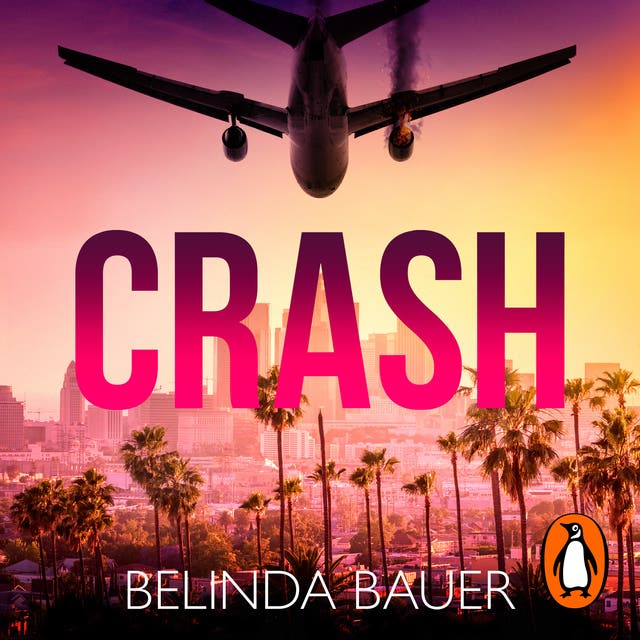 Crash: The addictive and heart-stopping thriller of the summer from the Sunday Times bestselling author of Snap – omslag van het luisterboek van Belinda Bauer