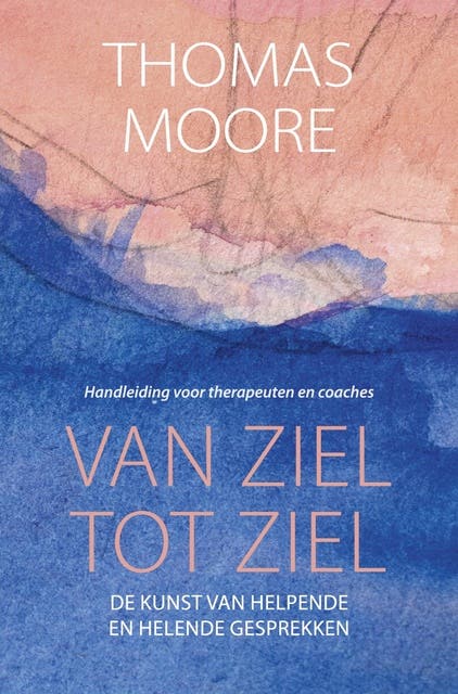Van ziel tot ziel: De kunst van helpende en helende gesprekken