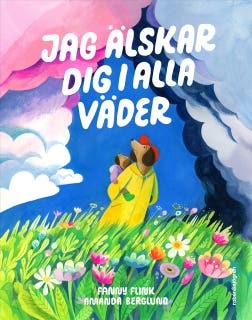 Jag älskar dig i alla väder – omslag till ljudboken av Fanny Flink