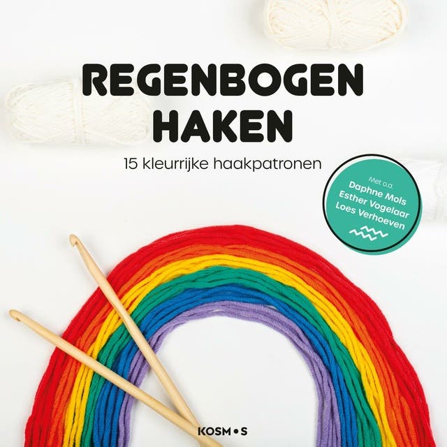 Regenbogen haken: 15 kleurrijke haakpatronen – omslag van het luisterboek van Loes Verhoeven