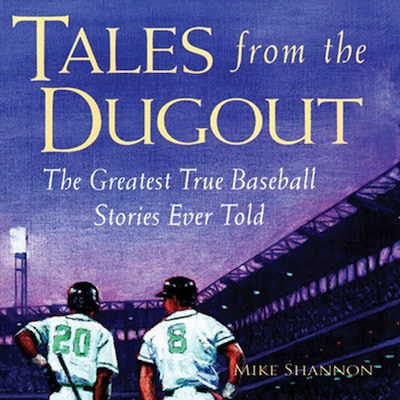 Tales from the Dugout – omslag til lydbogen af Mike Shannon