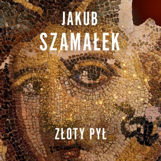 Złoty Pył – okładka audiobooka, autor Jakub Szamałek