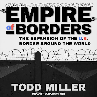 Empire of Borders – omslag til lydbogen af Todd Miller