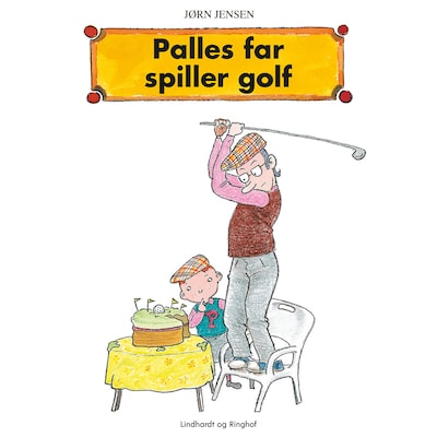 Palles far spiller golf – omslag til lydbogen af Jørn Jensen