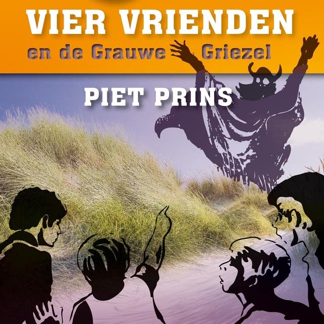 Vier vrienden en de Grauwe Griezel – omslag van het luisterboek van Piet Prins