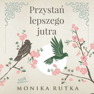 Przystań lepszego jutra – okładka audiobooka, autor Monika Rutka