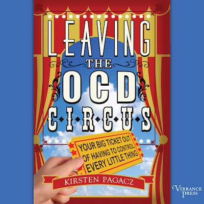 Leaving the OCD Circus