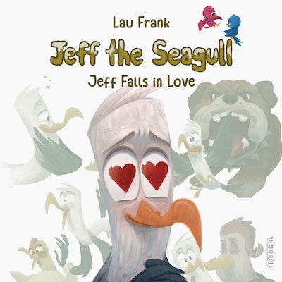 Jeff the Seagull #3: Jeff Falls in Love
