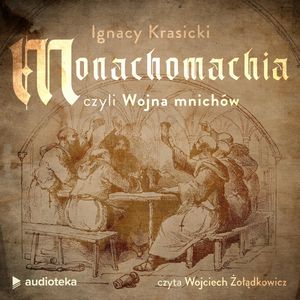 Monachomachia czyli wojna mnichów – okładka audiobooka, autor Ignacy Krasicki