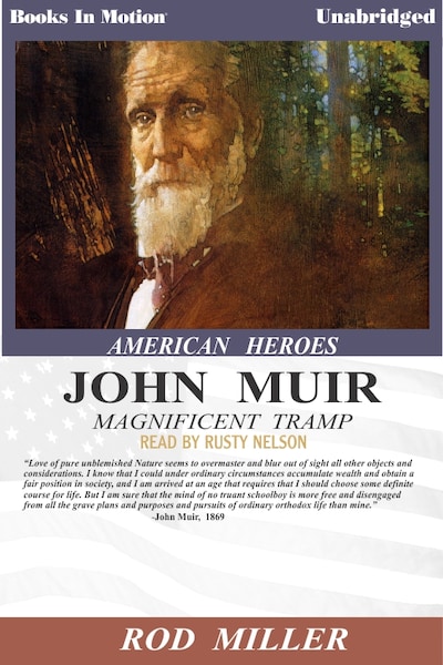 John Muir, Magnificent Tramp