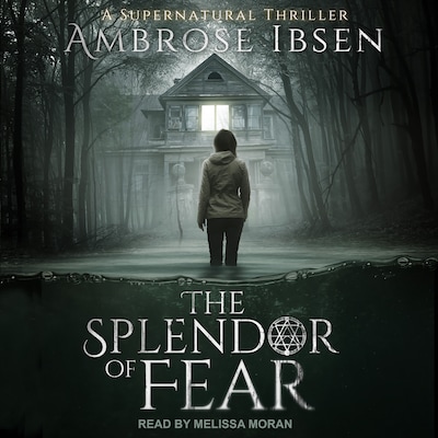 The Splendor of Fear – omslag til lydbogen af Ambrose Ibsen
