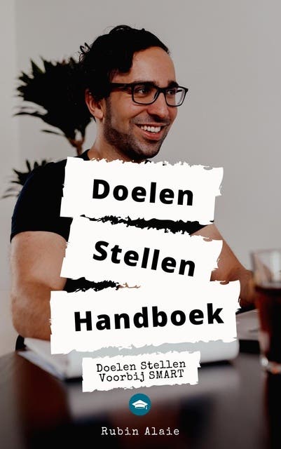 Doelen stellen Handboek: Doelen stellen voorbij smart – omslag van het luisterboek van Rubin Alaie