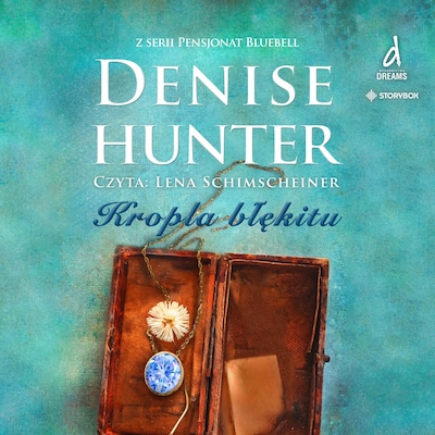 Pensjonat Bluebell. Tom 2. Kropla błękitu – okładka audiobooka, autor Denise Hunter