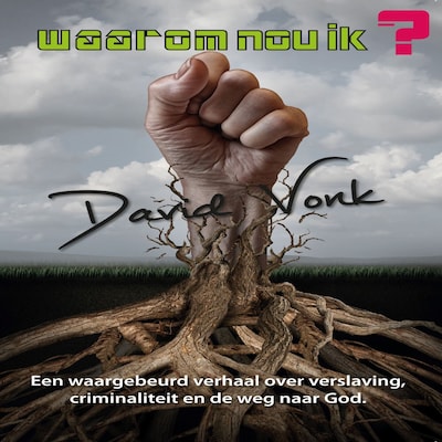 Waarom nou ik? – omslag van het luisterboek van David Vonk, Renske Croezen-Mitrou, Ester Scholten