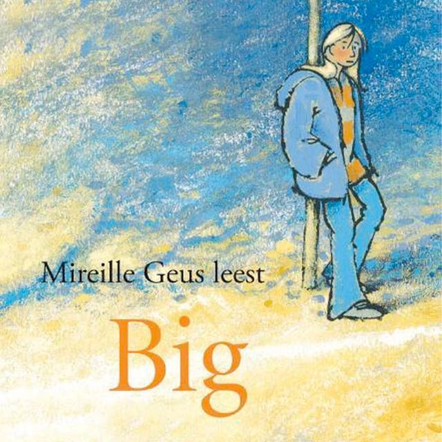 Big – omslag van het luisterboek van Mireille Geus