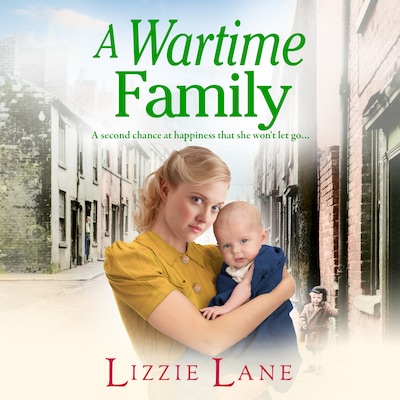 A Wartime Family - Mary Anne Randall - A gritty family saga from bestseller Lizzie Lane, Book 2 (Unabridged) – omslag til lydbogen af Lizzie Lane