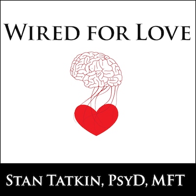 Wired for Love – omslag til lydbogen af Stan Tatkin, PsyD, MFT