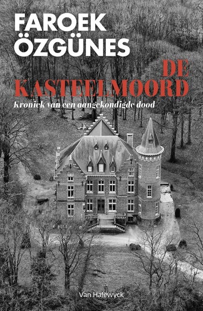 De kasteelmoord: kroniek van een aangekondigde dood