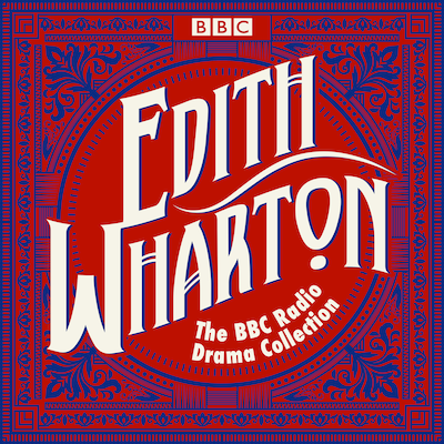 The Edith Wharton BBC Radio Drama Collection – omslag til lydbogen af Edith Wharton