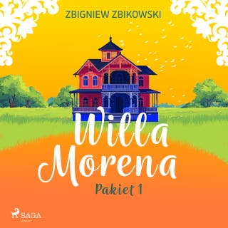 Willa Morena - pakiet 1 – okładka audiobooka, autor Zbigniew Zbikowski