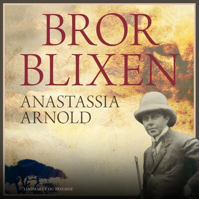 Bror Blixen. En eventyrer – omslag til lydbogen af Anastassia Arnold
