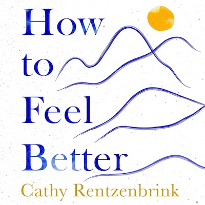 How to Feel Better