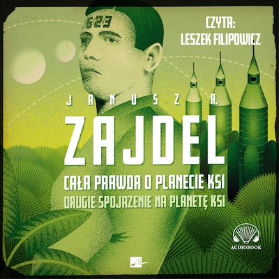 Cała prawda o planecie Ksi – okładka audiobooka, autor Janusz A. Zajdel