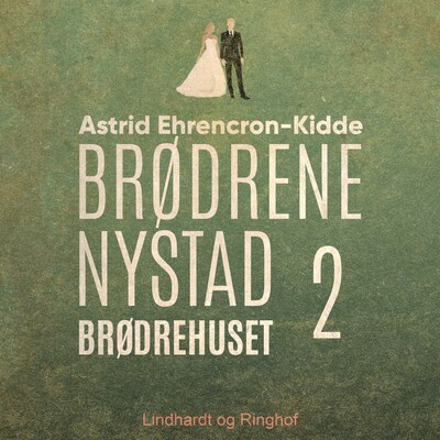 Brødrehuset – omslag til lydbogen af Astrid Ehrencron-Kidde