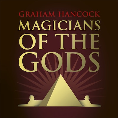 Magicians of the Gods – omslag til lydbogen af Graham Hancock