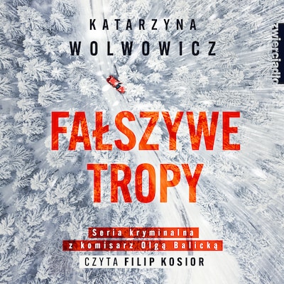 Fałszywe tropy – okładka audiobooka, autor Katarzyna Wolwowicz