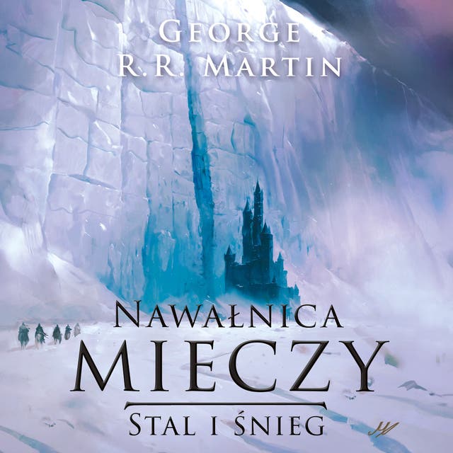 Nawałnica mieczy. Stal i śnieg Część 1