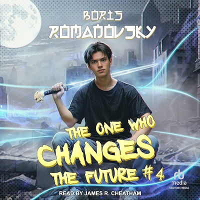 The One Who Changes the Future #4 – omslag til lydbogen af Boris Romanovsky
