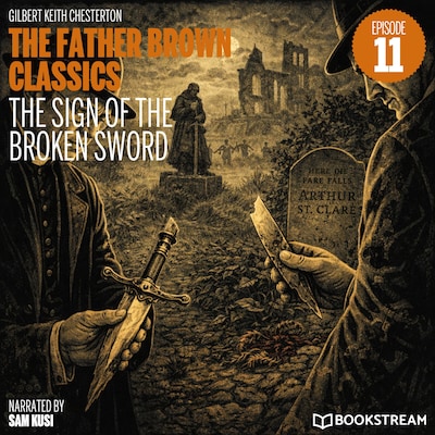 The Sign of the Broken Sword (The Father Brown Classics, Episode 11) – omslag til lydbogen af G. K. Chesterton