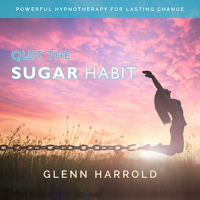 Quit The Sugar Habit (Unabridged)