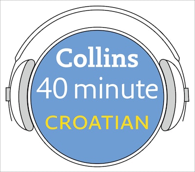 Croatian in 40 Minutes