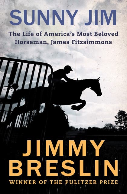 Sunny Jim: The Life of America's Most Beloved Horseman, James Fitzsimmons – omslag til lydbogen af Jimmy Breslin