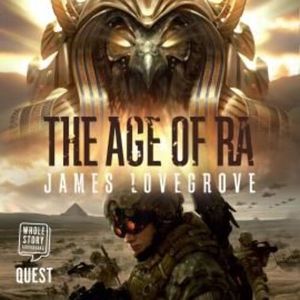 The Age of Ra – okładka audiobooka, autor James Lovegrove