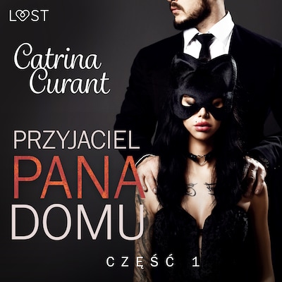 Przyjaciel Pana Domu 1 – opowiadanie erotyczne BDSM – okładka audiobooka, autor Catrina Curant